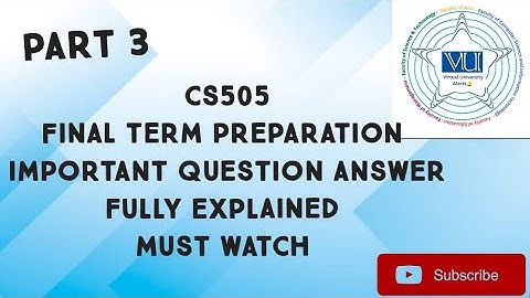 CS505 Important Subjective For Finalterm Preparation Part 3|cs505 important question for finalterm