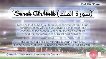 Surah Al-Mulk (سورة الملك) is the 67th chapter of the Quran,
