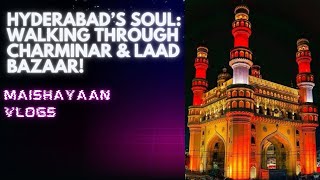 Hyderabad’s Soul: 🚶Walking Through Charminar & Laad Bazaar! #youtube #viral