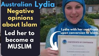 How an Australian, Lydia's negative opinions about Islam led her to revert to Islam I Real Stories
