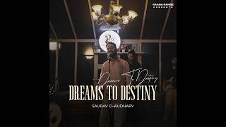 DREAMS TO DESTINY | Official Music Video | Saurav Chaudhary | Raaga Range