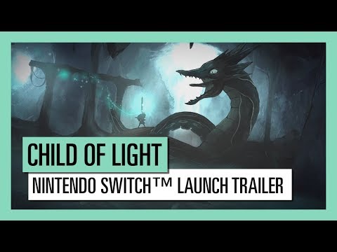 Child Of Light  Nintendo Switch™ Launch Trailer