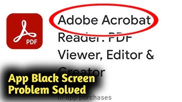 Fix Adobe Acrobat Reader App Black Screen Problem Solved