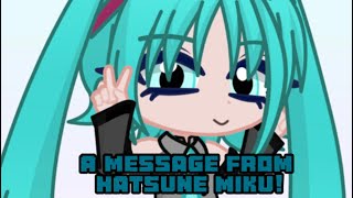 A message from Hatsune Miku! 😜