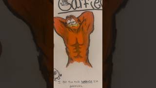 Buff Garfield..hear me out😅. #garfield #drawing #funny #buff #garfielddrawing #garfieldcartoons