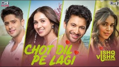 Chot Dil Pe Lagi | Ishq Vishk Rebound |Rohit, Pashmina, Jibraan, Naila | Asees,Varun,Rochak,Gurpreet