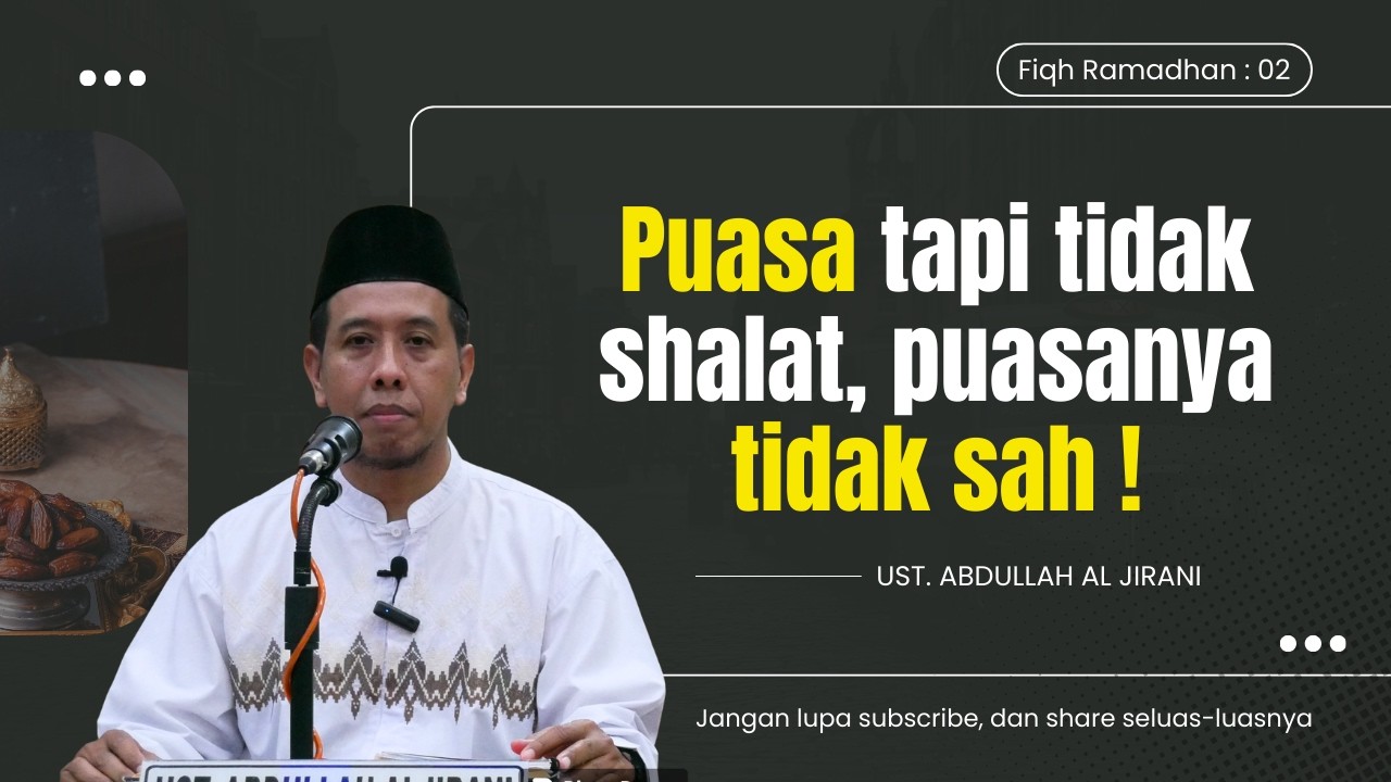 Benarkah puasa orang yang tidak shalat tidak sah ?! | Ustadz Abdullah Al Jirani