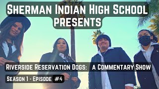 Reservation Dogs: Commentary Show. Seas-1 - Ep-4  \\