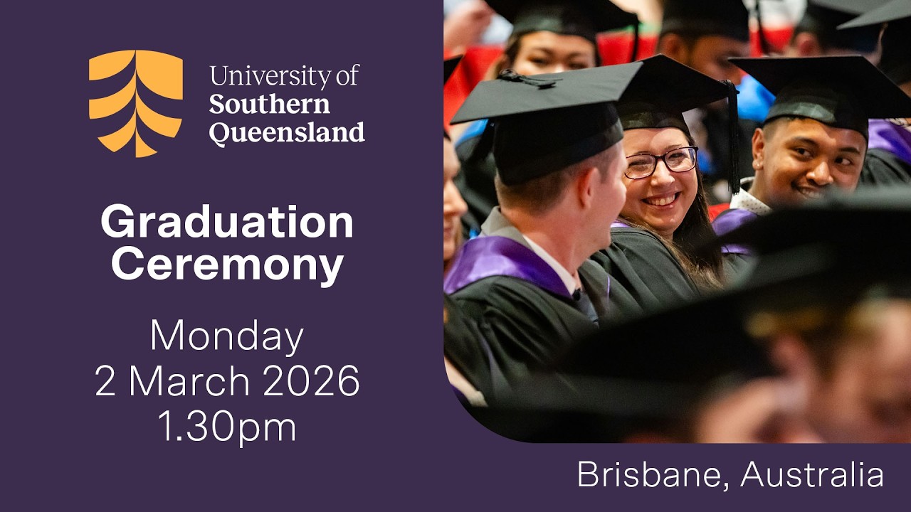 UniSQ Graduation Ceremony - Brisbane - Monday 2 March 2026 (1.30pm)