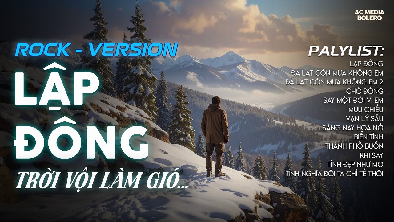 LẬP ĐÔNG - ROCK VERISON | RÔ TI | NHẠC BUỒN HAY NHẤT MÙA ĐÔNG 2025 | TRỜI VỘI LÀM GIÓ...