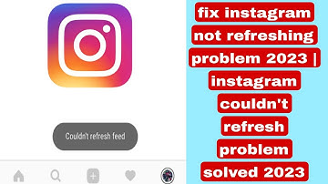 fix instagram not refreshing problem 2023 | instagram couldn