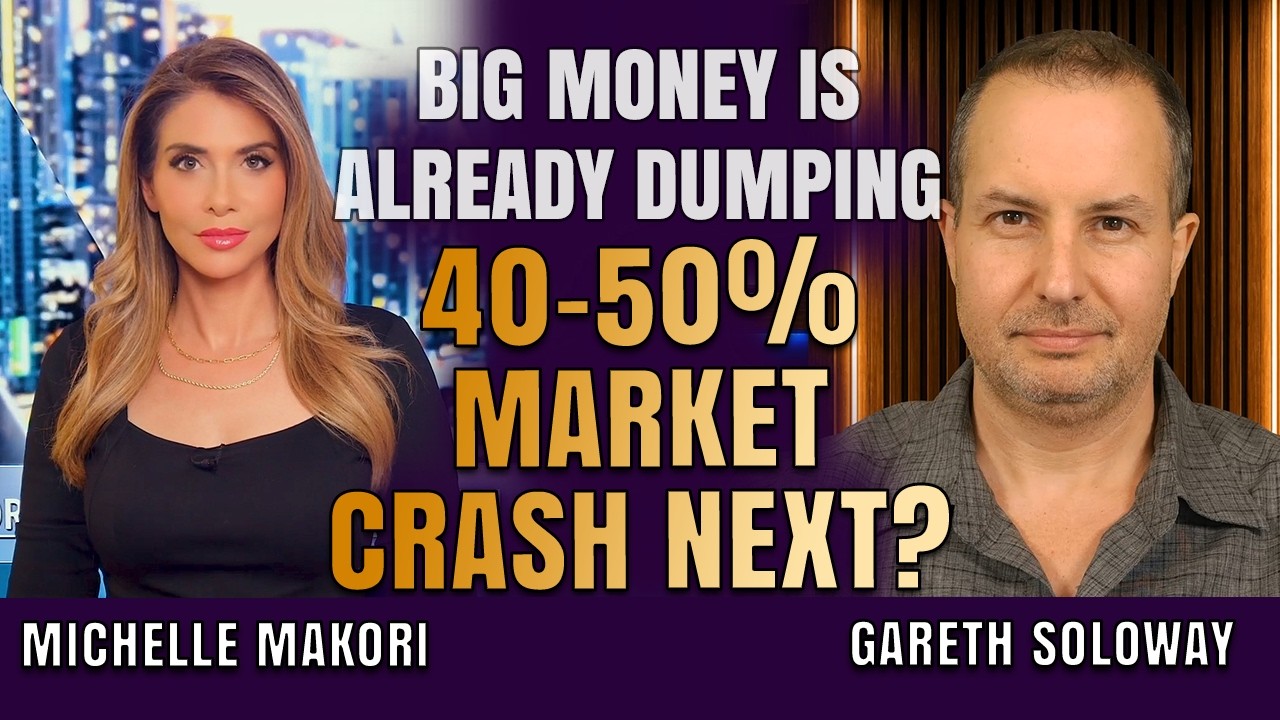 40-50% Market Crash Coming: ‘Big Money Already Starting to Dump’ | Gareth Soloway & Michelle Makori