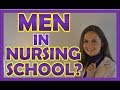 Men in Nursing and Nursing School?