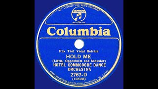 1933 Hotel Commodore Orch (Freddy Martin) - Hold Me (Elmer Feldkamp, vocal)