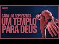 Cada um representa um templo para Deus