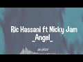Ric Hassani - Angel ft Nicky Jam (Letra/Tradução/Legendado/Lyric)