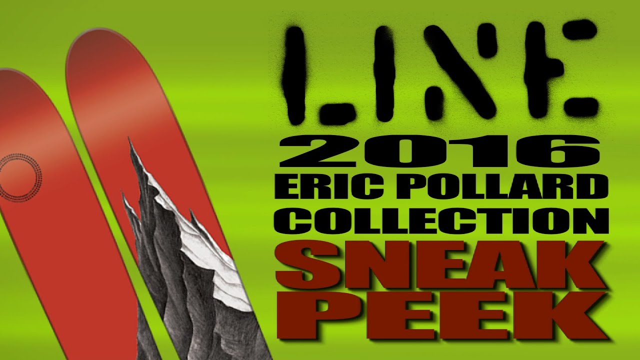 2016 LINE Skis "Eric Pollard Ski Collection" YouTube