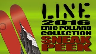 2016 LINE Skis Eric Pollard Ski Collection
