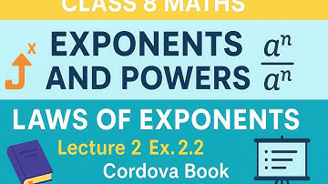 class 8 Maths chapter 2 Exponents and powers : Laws Of Exponents  Lecture 2 Ex.2.2 Cordova Book 