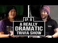 A Really Dramatic Trivia Show | Ep. 9 - Dante vs Rachael