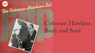 Coleman Hawkins - Body and Soul (from vinyl LP The Coleman Hawkins Set Jazz at the Philharmonic)
