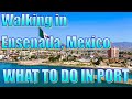 Walking in Ensenada, Mexico - What to Do on Your Day in Port