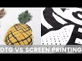 DTG vs Screen Printing - Which Do I Choose?