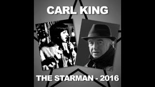 Carl King: The Starman - 2016 (A Tribute to David Bowie)