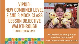 VIPKID Lower Level Mock Class Lesson Objectives