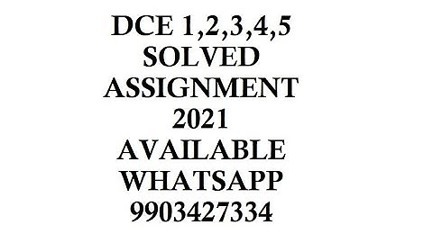 DCE 1-5 SOLVED ASSIGNMRNT 2021