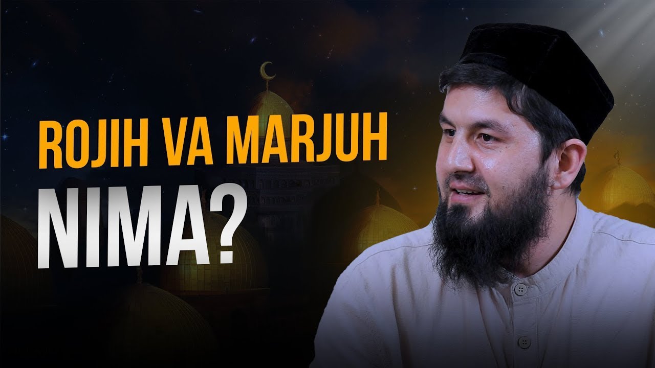 20-DARS. Rojih va marjuh nima? | Ustoz Mahmud Usmon