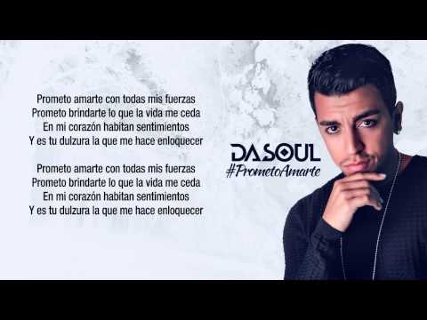 Dasoul «Prometo Amarte» (Con Letra)