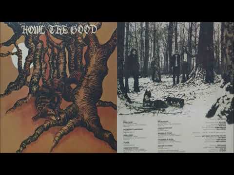 Howl The Good - Howl The Good [Full Album] (1972)