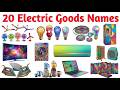 20 इलेक्ट्रिक गुड्स के नाम | Learn Electric Goods Names in English &amp; Hindi | Kids Educational Video