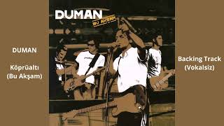 Duman - Köprüaltı Bu Akşam Backing Track Karaoke