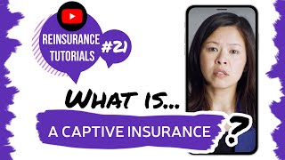 ✅ What is a captive insurance? | Reinsurance tutorials #21