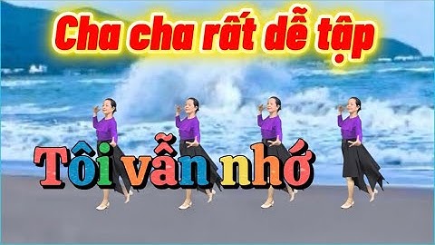 Nhảy Hai Hướng/ Tôi Vẫn Nhớ/ Bấm👆để xem bài liên quan