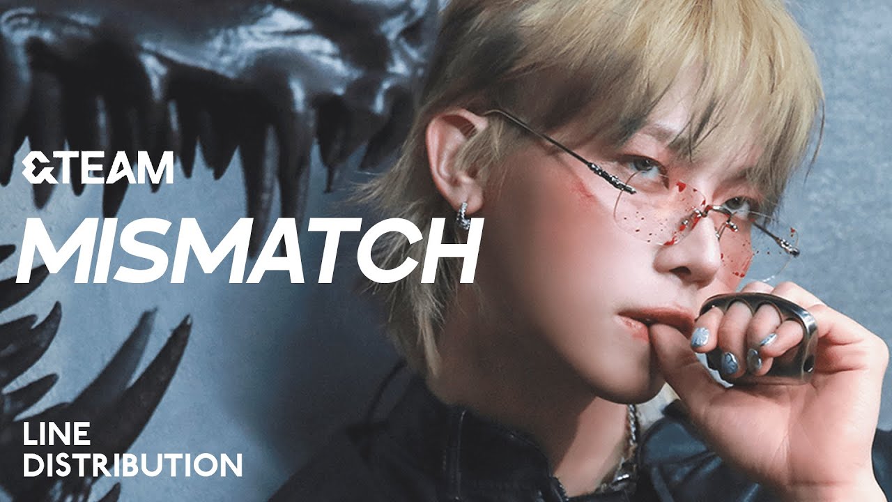 &TEAM — MISMATCH | Line Distribution - YouTube