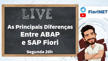 LIVE #03: As Principais Diferenças Entre ABAP E SAP Fiori