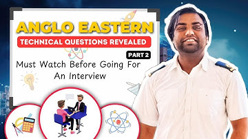 Anglo Eastern Technical Questions revealed PART -2 |Anglo Eastern Interview Questions |Anglo Eastern