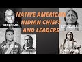 Native American Indian Chiefs and leaders