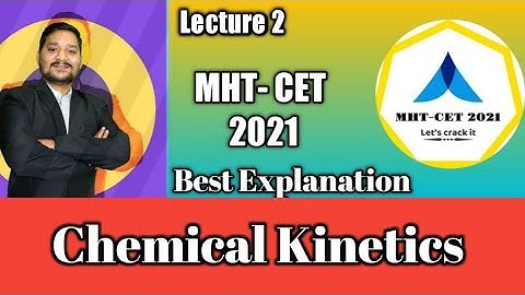 MHT-CET 2021 | Chemical Kinetics| Best Explanation | Basic Lecture 2 | Sovind Sir