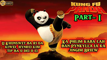 Kung Fu Panda-I Ka Story U Khunswet ba Shempap| Ka Story kaba Pynkylla Ia Ka jinglong briew
