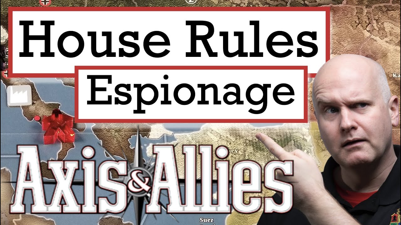 Axis and Allies House Rules Espionage & Spies YouTube