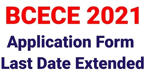 BCECE 2021 ! APPLICATION FORM