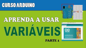 ARDUÍNO #33 - APRENDA A USAR VARIÁVEIS (P1)