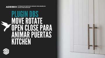 66 Tutorial Sketchup: PLUGIN DBS MOVE ROTATE OPEN CLOSE PARA ANIMACION DE PUERTAS EN SKETCHUP!!