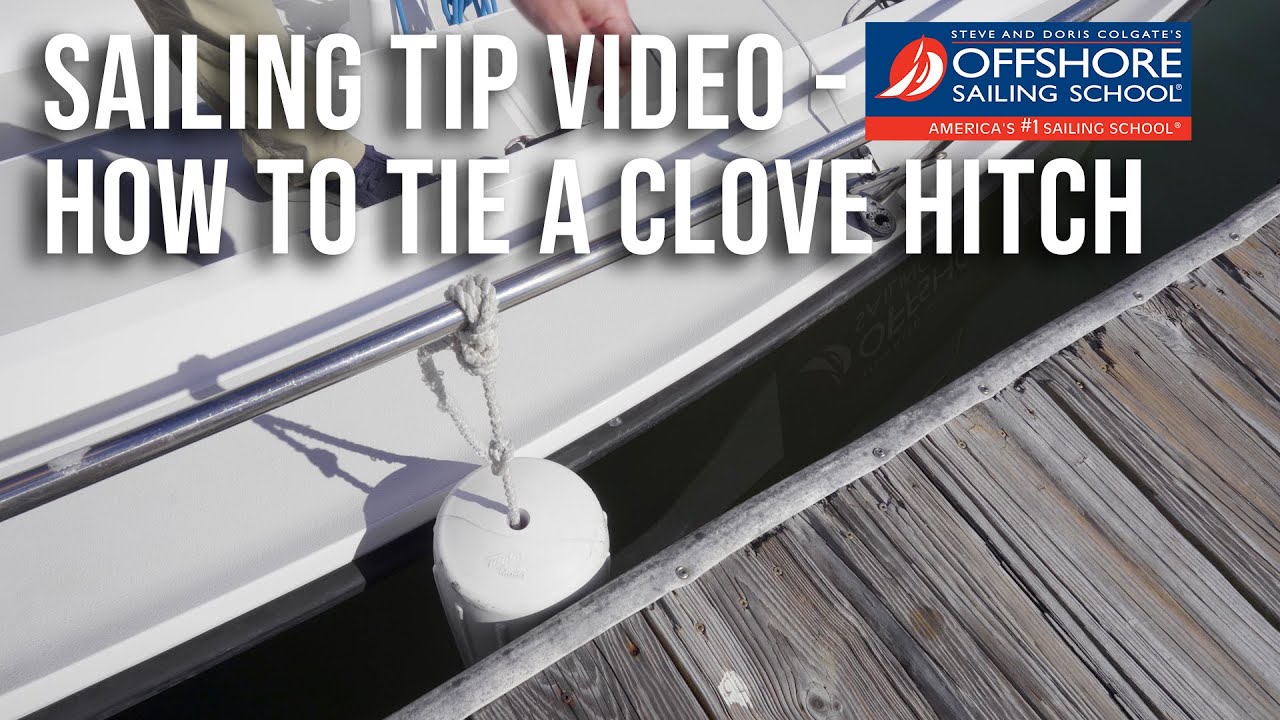 How to Tie a Clove Hitch: Offshore Sailing School Tips
