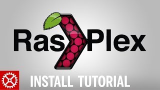 How to Install RasPlex 1.7.1 on a Raspberry Pi 3 2 1 B+ 0 Zero