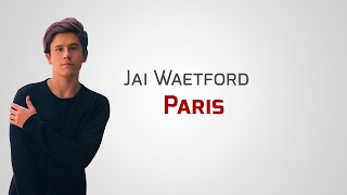 Jai Waetford - Paris [Lyrics] chords